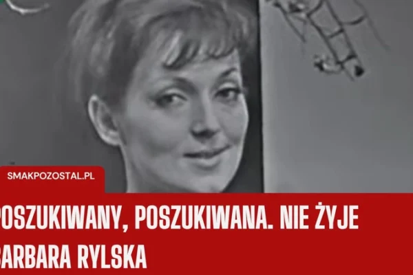 Nie żyje Barbara Rylska