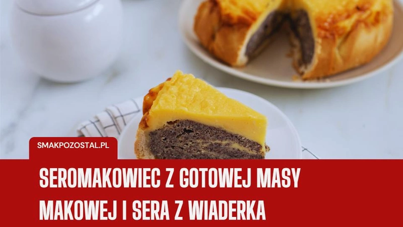 Seromakowiec z gotowej masy makowej i sera z wiaderka